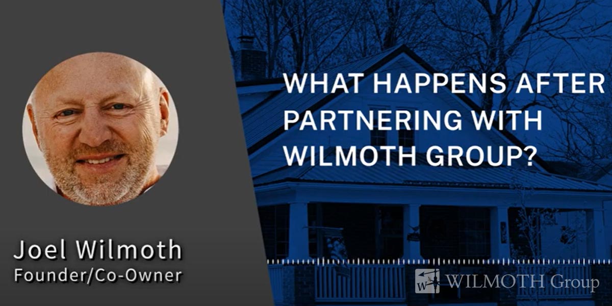 What Happens When You Partner with WILMOTH Group?